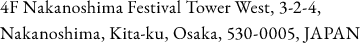 4F Nakanoshima Festival Tower West, 3-2-4, Nakanoshima, Kita-ku, Osaka, 530-0005, JAPAN